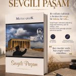 MUTLU ÇELİK Sevgili Paşam
