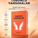 MUTLU ÇELİK Turuncu Yansımalar
