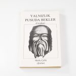 MUTLU ÇELİK Yalnızlık Pusuda Bekler
